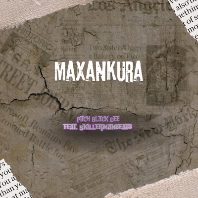 Maxankura (feat. Skillermanbeats) - Single