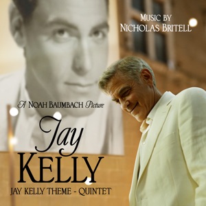 Jay Kelly Theme - Quintet (From the Original Motion Picture) [Single Version] - Single