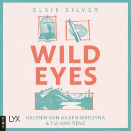 Wild Eyes - Rose Hill, Teil 2 (Ungekürzt)