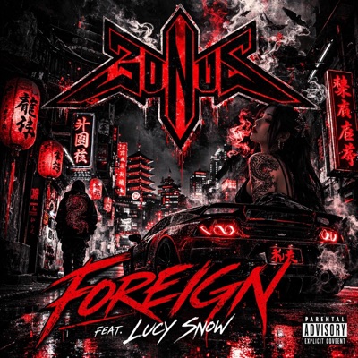 Foreign (feat. Lucy Snow) - Single