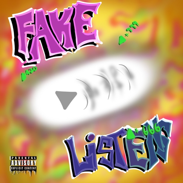 FAKE LISTENS