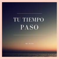 tu tiempo paso - Single - MC PUTO