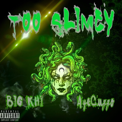 Too Slimey (feat. BigKhi)