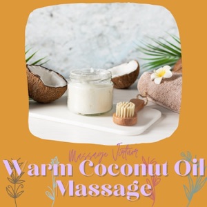 Warm Coconut Oil Massage
