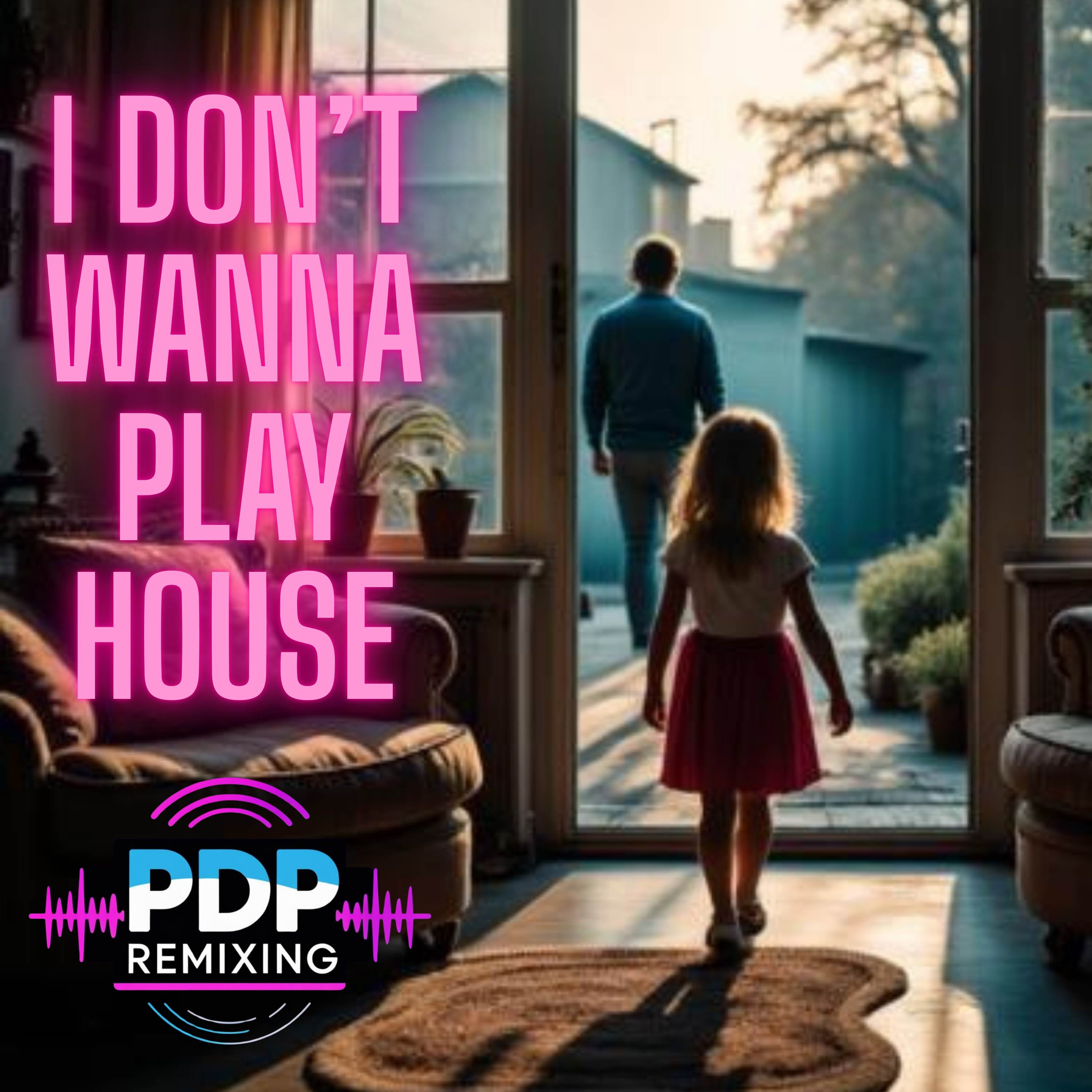 I Don't Wanna Play House - Single