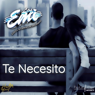 Te Necesito - Single
