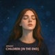 Children In The End Single