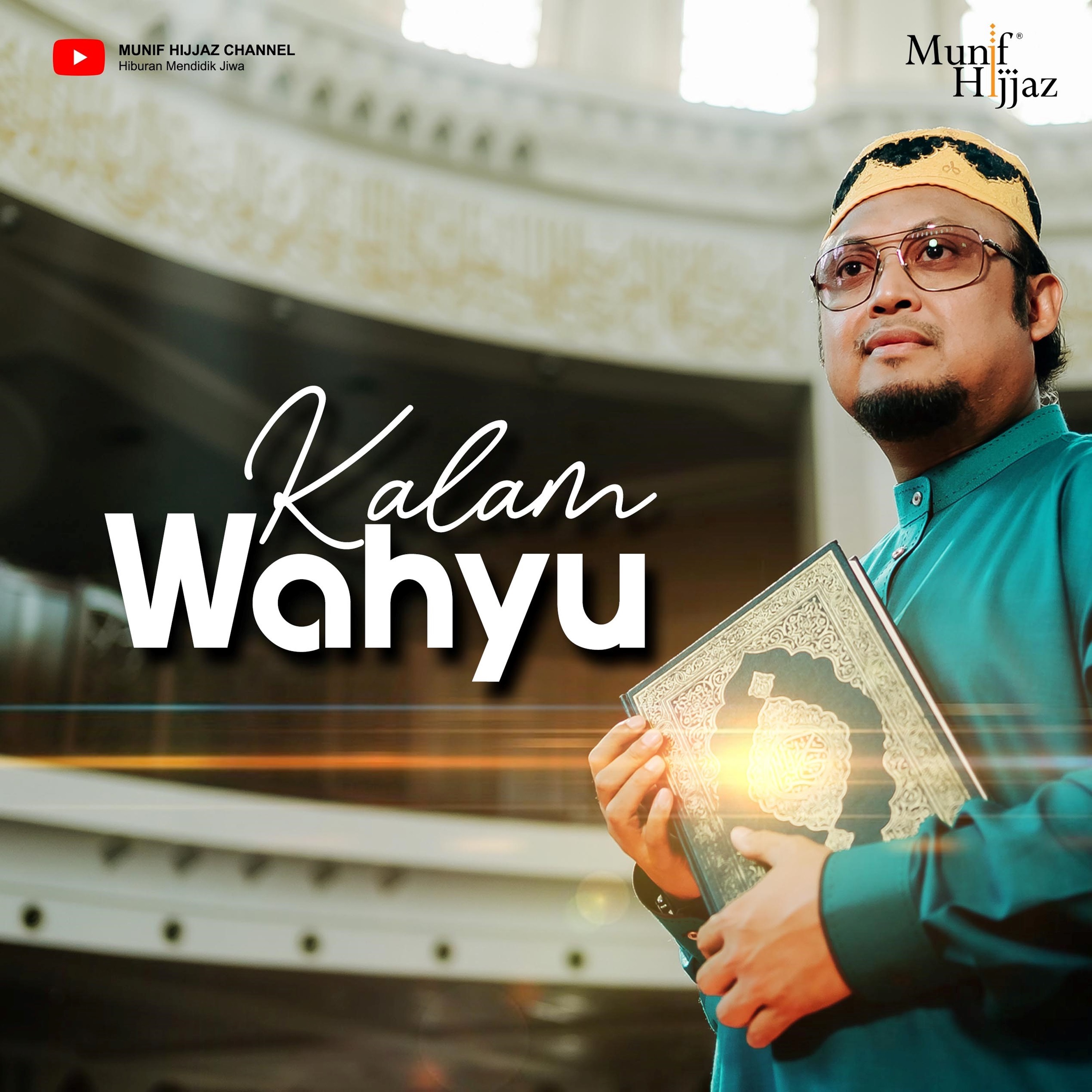 MUNIF HIJJAZ - KALAM WAHYU