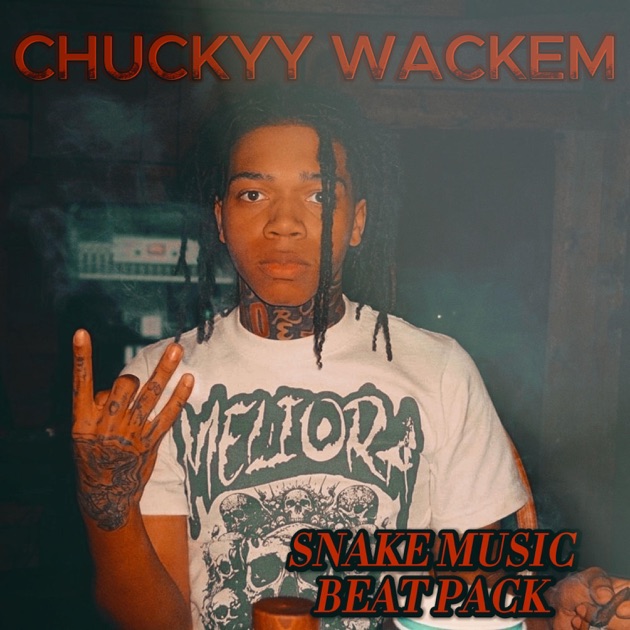 Chuckyy Wackem Snake Music Beat Pack - Single - Album by MulahVeli