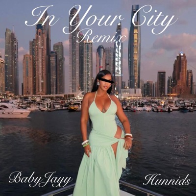 In Your City (feat. Hunnids) [Remix] - Single