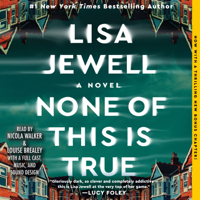None of This is True (Unabridged) - Lisa Jewell Cover Art