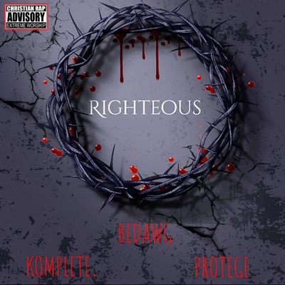 Righteous (feat. KOMPLETE. & Protege) - Single