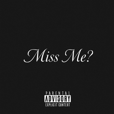 MISS ME - Single