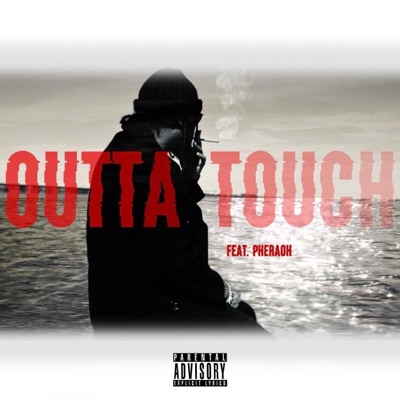 Outta Touch (feat. Pheraoh) - Single