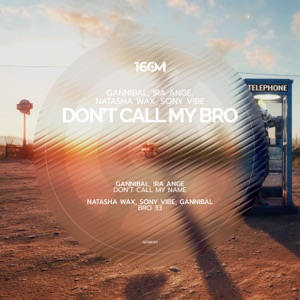 Don't Call My Bro - Single