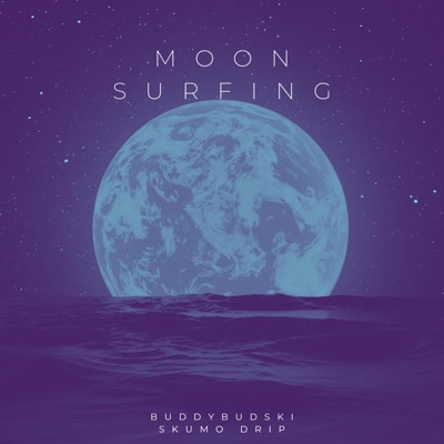 Moon Surfining (feat. Skumo Drip) - Single