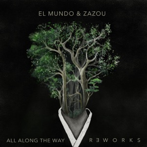 All Along the Way Reworks - EP