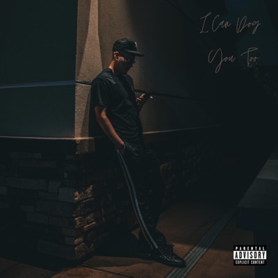 I Can Dog You Too (feat. Nano Lokzta) - Single