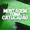 Montagem Toma Catucadão - Single