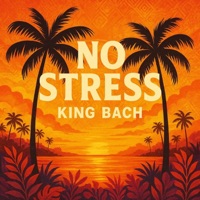 No Stress - Single - King Bach