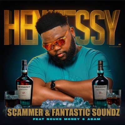 Hennessey (feat. Ncuks Money & Adam) - Single