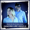 Dancing Like Angels (Maxi Version) - Marcel de Van & Anna Jones