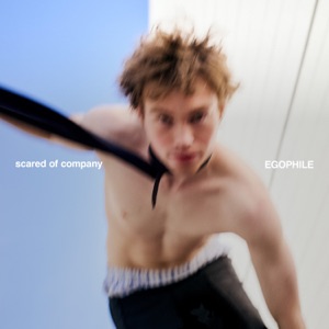 scared of company / EGOPHILE - Single