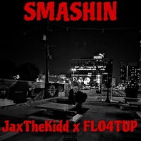 SMASHIN (feat. Flo4t Up) - Single - JaxTheKidd