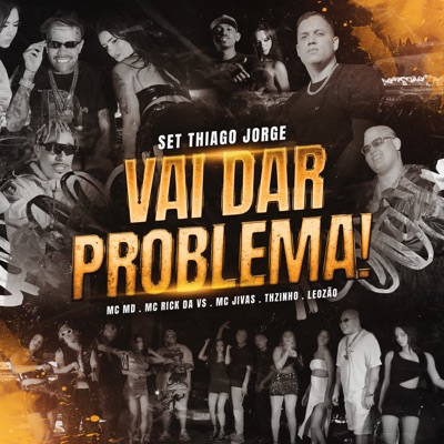 Set Thiago Jorge "Vai Dar Problema" - Single