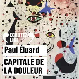 Capitale de la douleur. Poèmes choisis