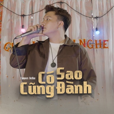 Có Sao Cũng Đành - Single