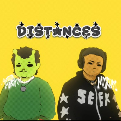DISTANCES (feat. Monday!) - Single