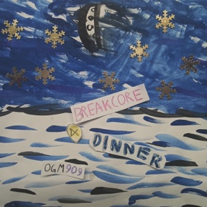 Breakcore 4 Dinner - Single