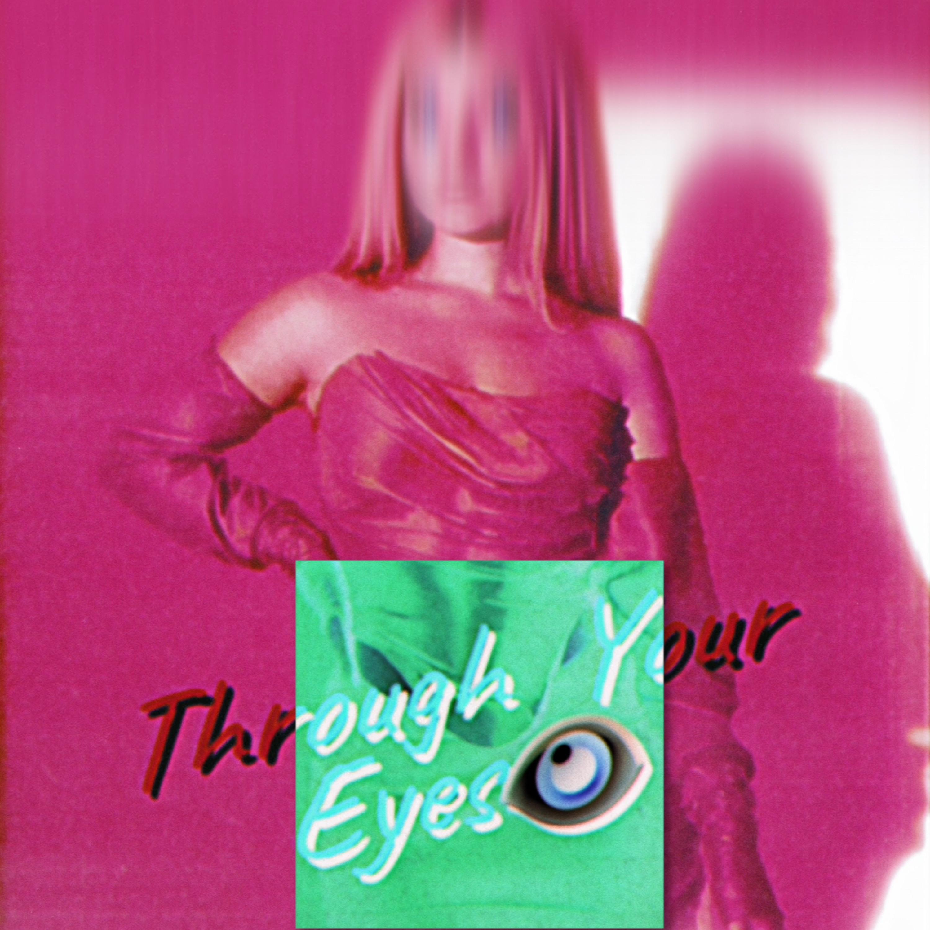 Through Your Eyes - Single