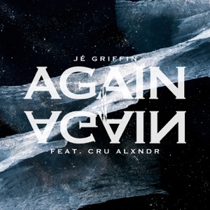 Again & Again (feat. Cru Alxndr)