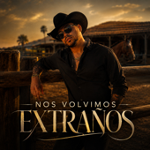 Nos Volvimos Extraños
