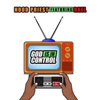 GOD IS IN CONTROL (feat. RAEL) - Single - Hood Priest