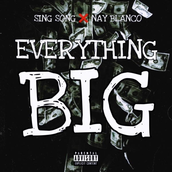 Everything Big (feat. Sing Song)