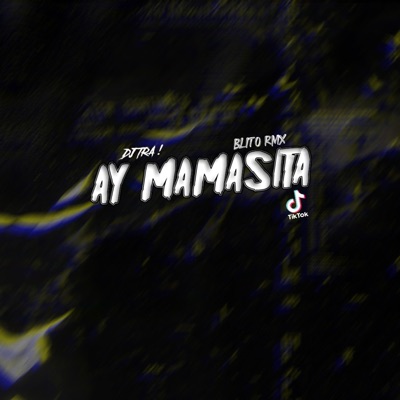 AY MAMASITA RKT (feat. blito rmx) - Single