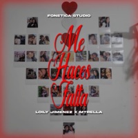 Me Haces Falta (feat. Loily Jimenez & Mtrella) - Single - Fonetica Studio