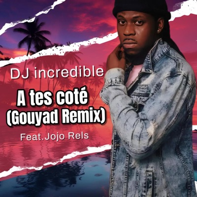 A Tes Cotes (feat. Jojo Rels) [Gouyad Edition] - Single