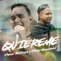 Quiéreme (En Vivo) - Single - Daniel Restrepo & Delay Magdaniel