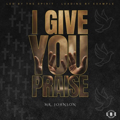 I Give You Praise - Single