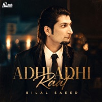 Adhi Adhi Raat - Single - Bilal Saeed