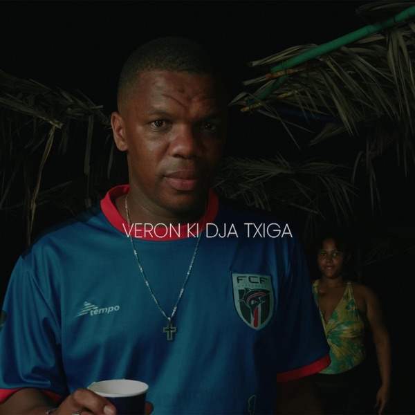 Veron ki dja txiga (feat. Gilson Andrade & Djayza)