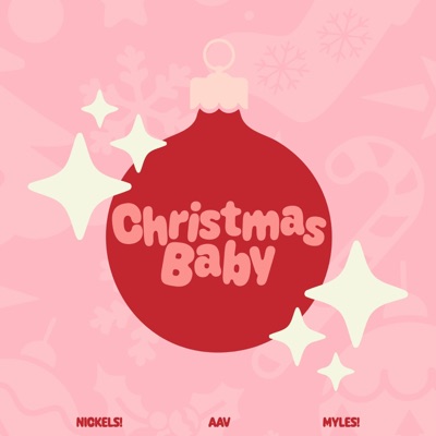 Christmas Baby (feat. Myles! & nickels!) - Single