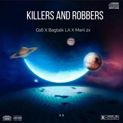 Killers and Robbers (feat. Bagtalk LA & Marii 2x) - Single