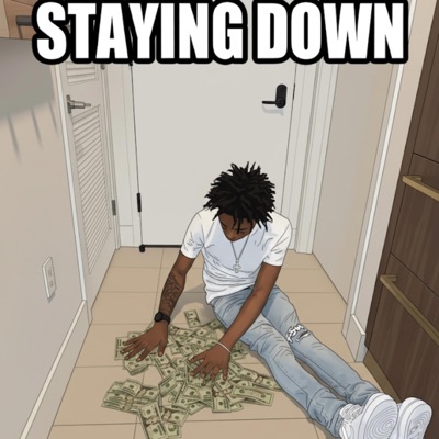 STAYING DOWN - Single