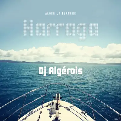 Listen to Harraga by DJ Algérois
