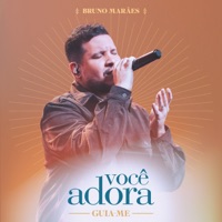 Guia-me - Single - Você Adora & Bruno Marães